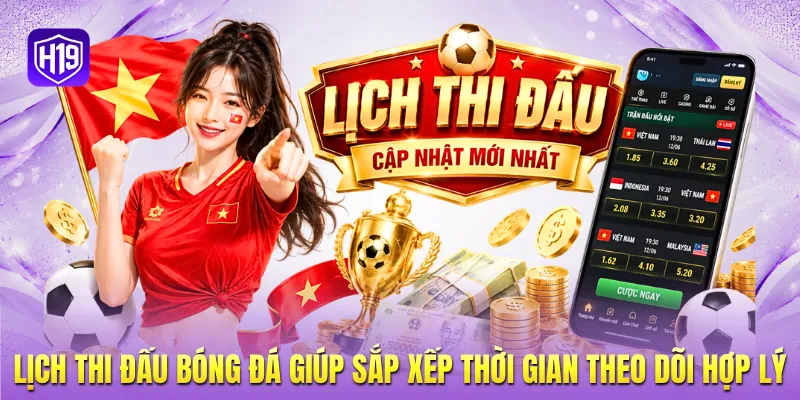Lịch thi đấu bóng đá giúp sắp xếp thời gian theo dõi hợp lý Lịch thi đấu bóng đá giúp sắp xếp thời gian theo dõi hợp lý